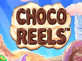 Choco Reels