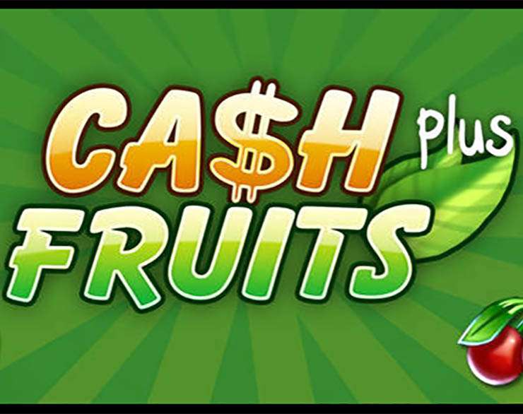 Cash Fruits Plus