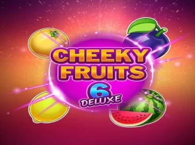 Cheeky Fruits 6 Deluxe