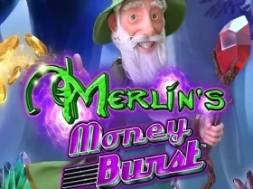 Merlin’s Money Burst