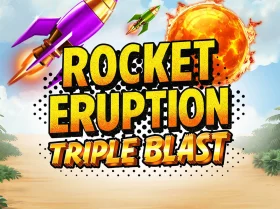 Rocket Eruption Triple Blast