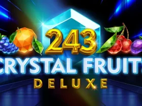 243 Crystal Fruits Deluxe