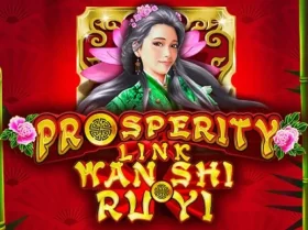 Prosperity Link – Wan Shi Ru Yi