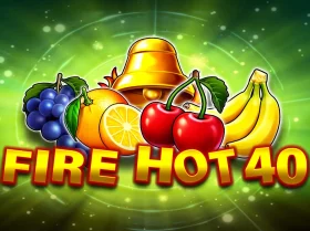 Fire Hot 40