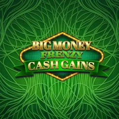 Big Money Frenzy Cash Gains