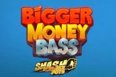 Bigger Money Bass Smash Pots