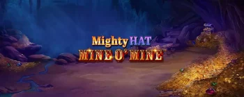 Mighty Hat: Mine O’ Mine