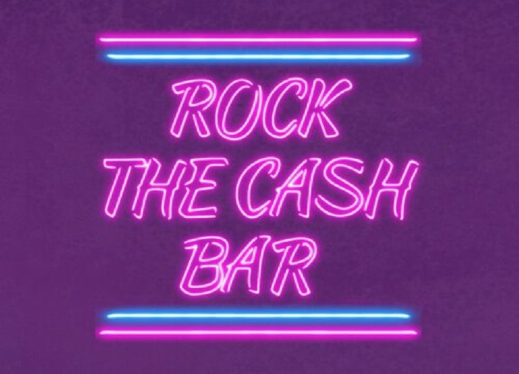 Rock The Cash Bar