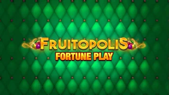 Fruitopolis Fortune Play