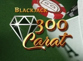 300 Carat Blackjack