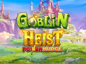 Goblin Heist Powernudge