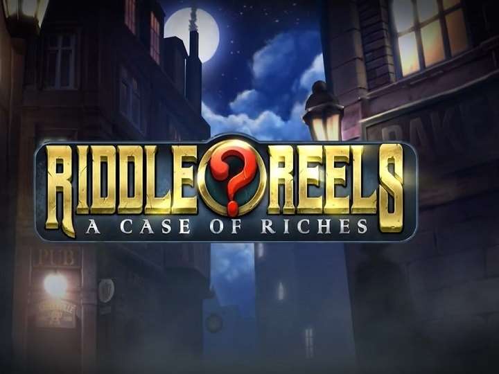 Riddle Reels: A Case of Riches