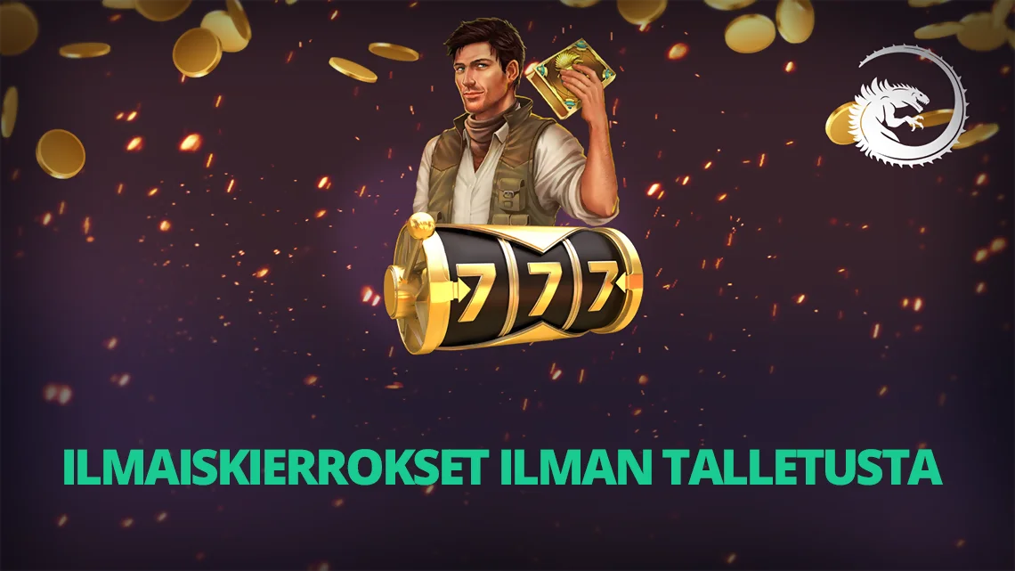 Ilmaiskierrokset ilman talletusta