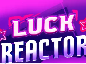 Luck Reactor