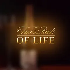 The Finer Reels of Life
