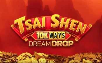 Tsai Shen 10K Ways Dream Drop
