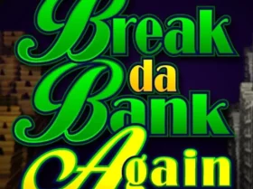 Break Da Bank