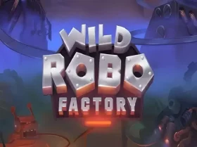 Wild Robo Factory