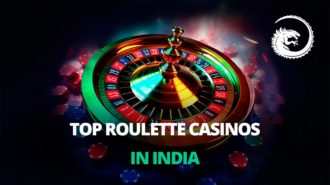 TOP Roulette Casinos in India