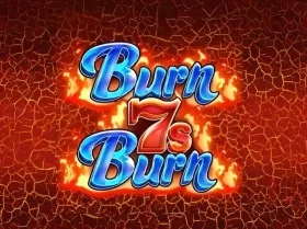 Burn 7s Burn