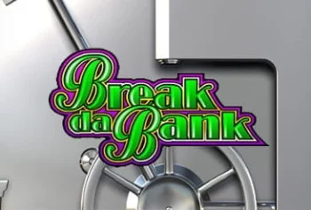 Break Da Bank