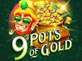 9 Pots of Gold