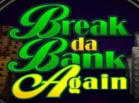 Break Da Bank Again