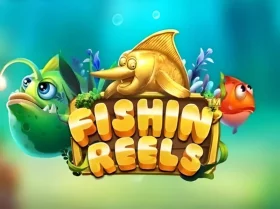 Fishin’ Reels