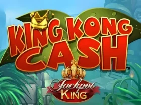 King Kong Cash Jackpot King
