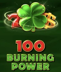100 Burning Power
