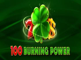 100 Burning Power