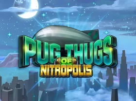 Pug Thugs of Nitropolis