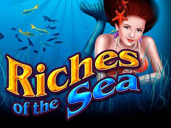 Riches of the Sea