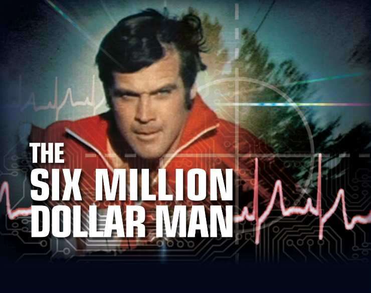 Six Million Dollar Man