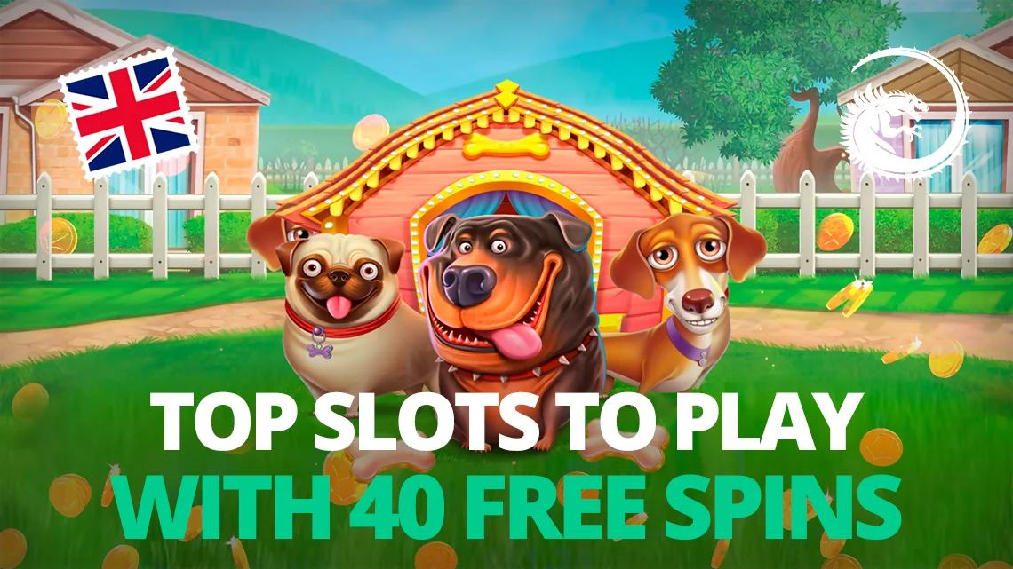 Top Slots in the UK to Play With 40 Free Spins 40 free spins no deposit bonus