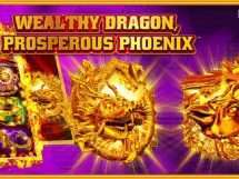 Wealthy Dragon, Prosperous Phoenix
