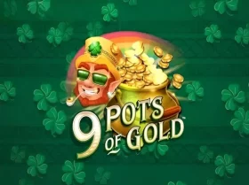 9 Pots of Gold
