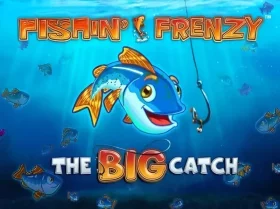 Fishin’ Frenzy The Big Catch
