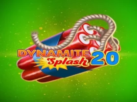 Dynamite Splash 20