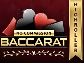 High Roller Baccarat No commission