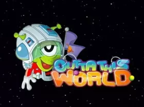 Outta This World