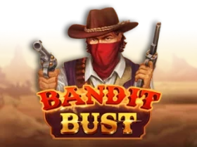 Bandit Bust