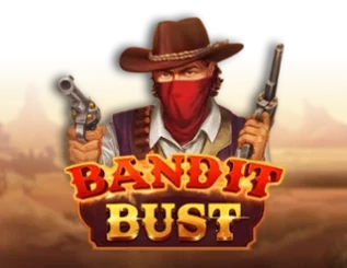 Bandit Bust