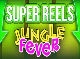 Jungle Fever Super Reels