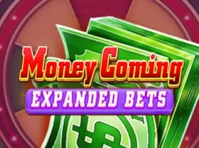 Money Coming Expanded Bets