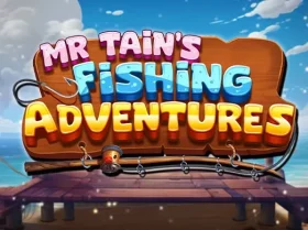 Mr Tain’s Fishing Adventures