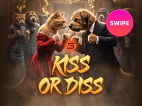 Kiss or Diss